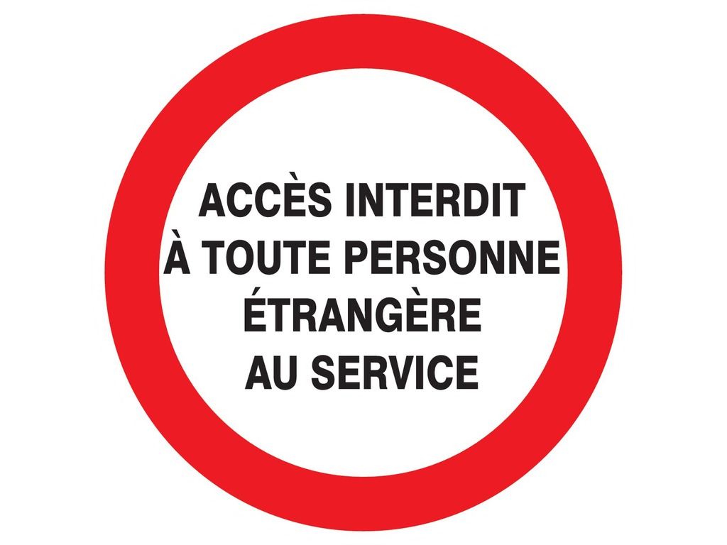 Accès interdit à toute personne étran. serv.