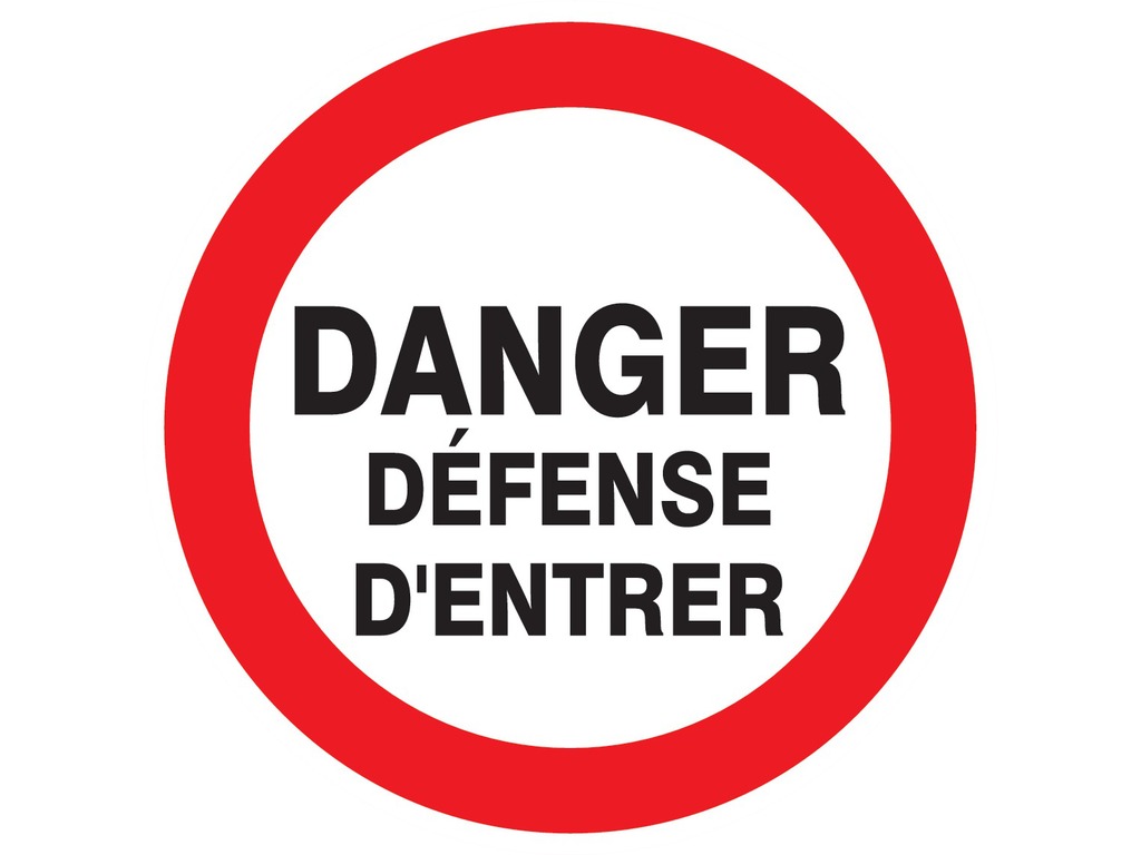 Danger défense d’entrer