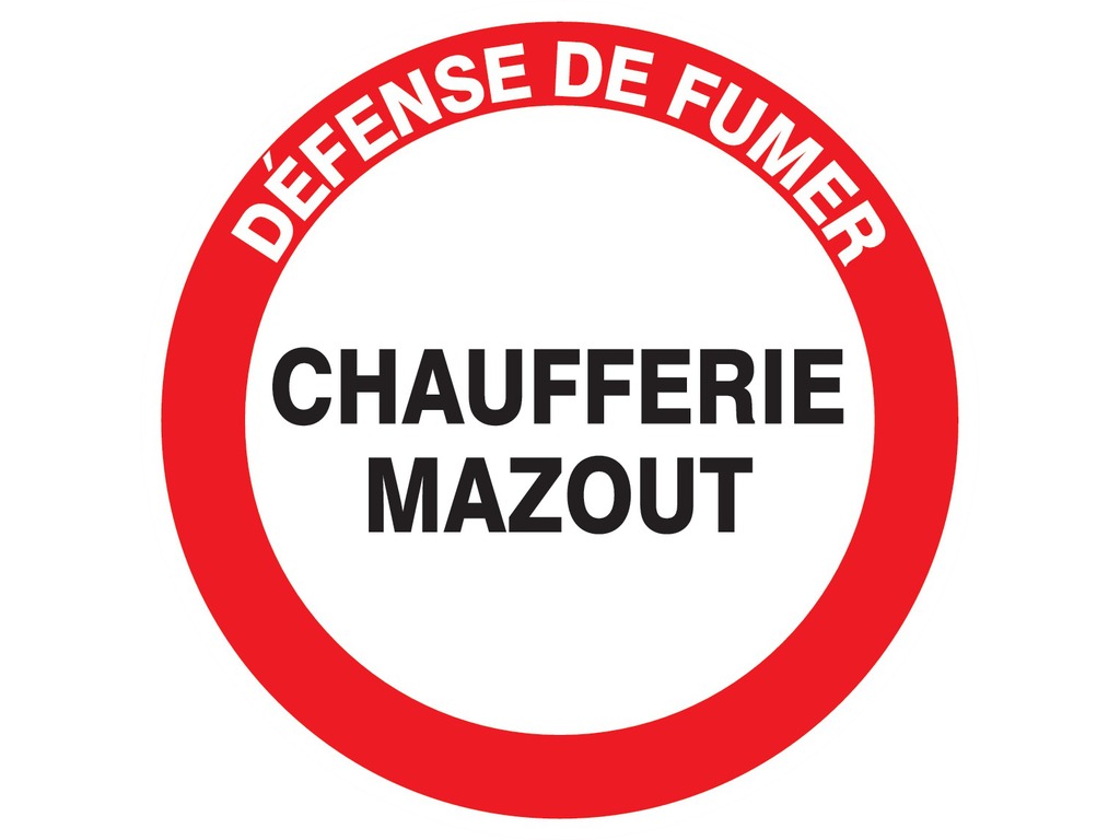 Défense de fumer chaufferie mazout