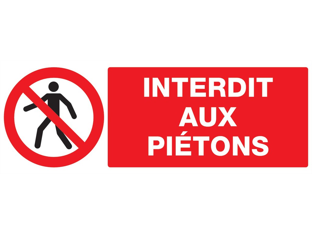 Interdit aux piétons