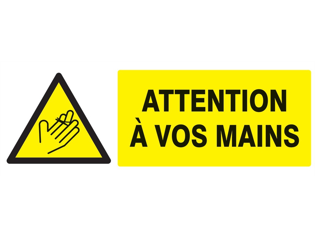 Danger attention à vos mains