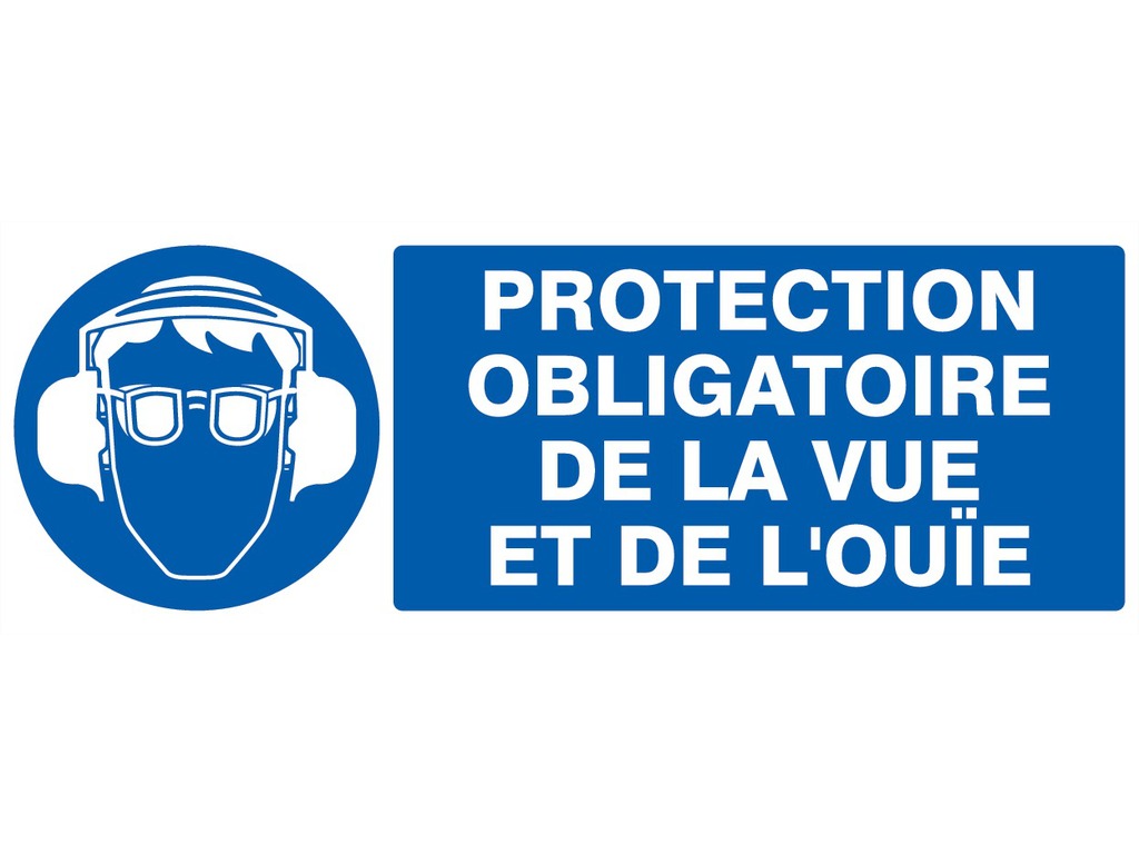 Protection obligatoire de la vue et de l’ouïe