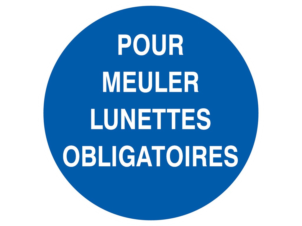 Pour meuler lunettes obligatoires