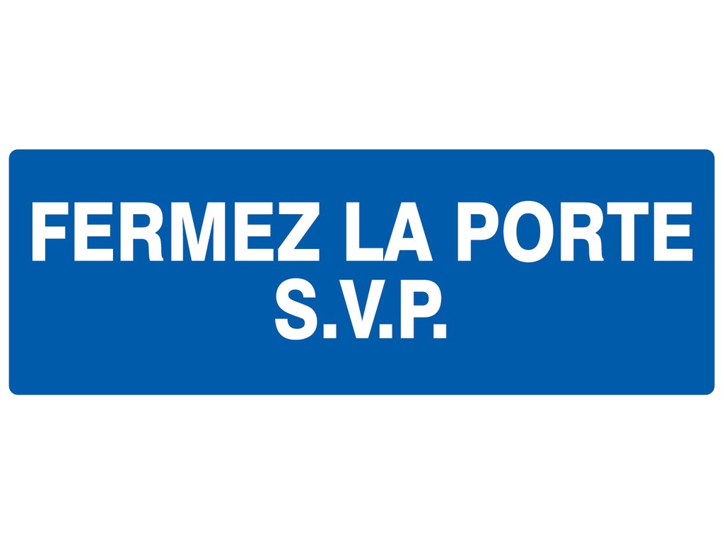 Fermez la porte S.V.P.