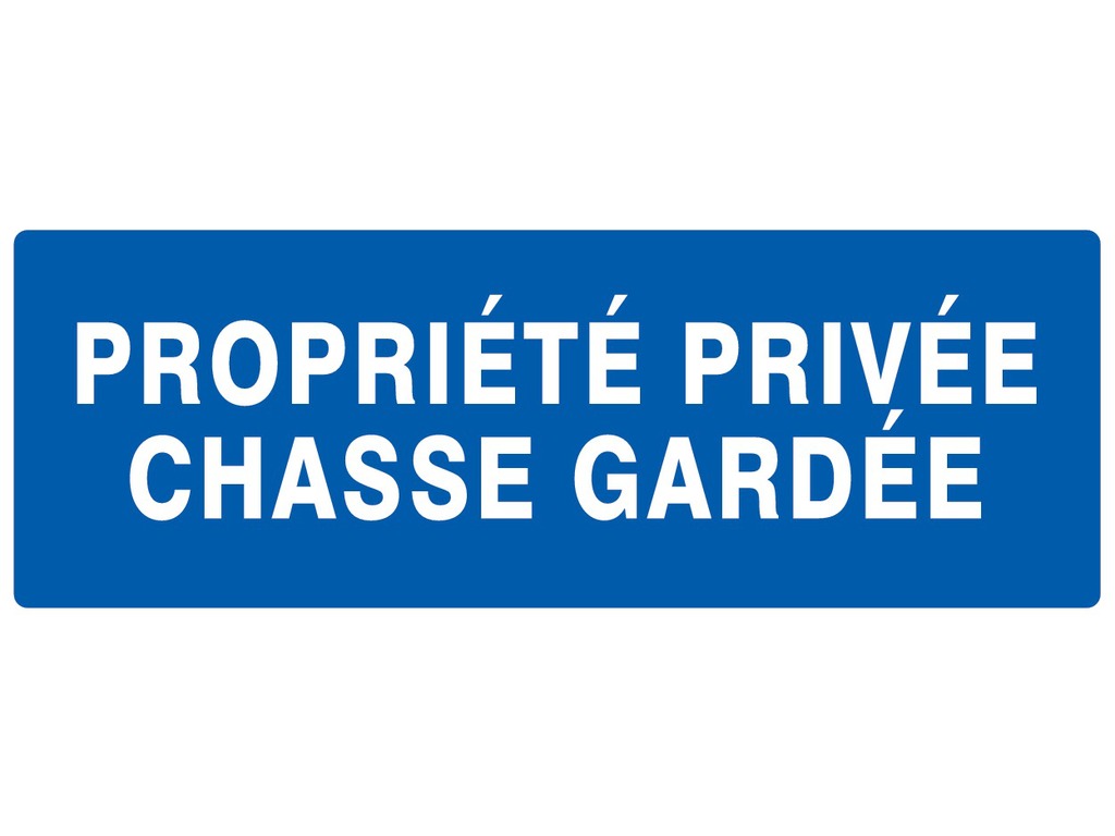 Propriété privée chasse gardée