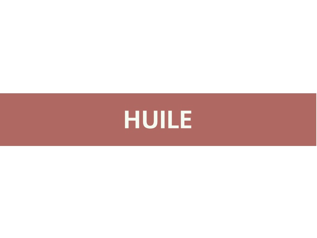 Huile