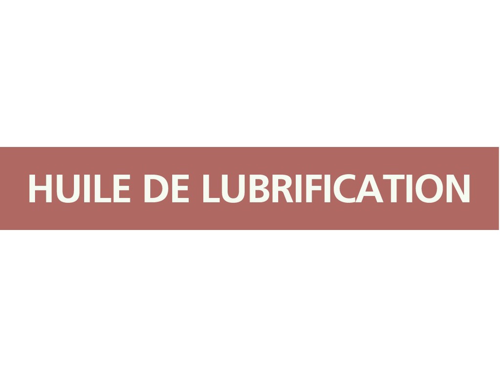 Huile de lubrification