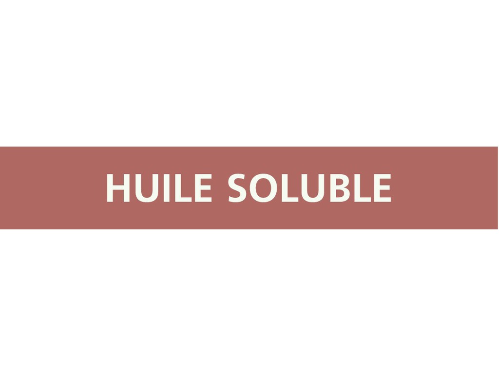 Huile soluble