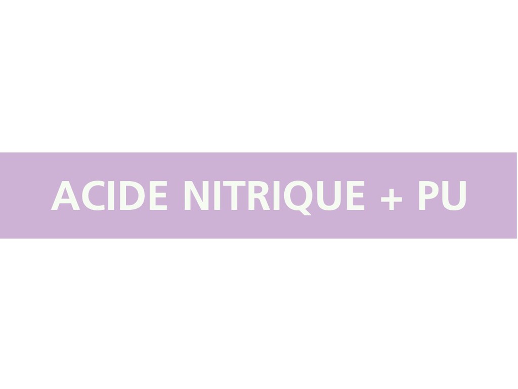 Acide nitrique + PU
