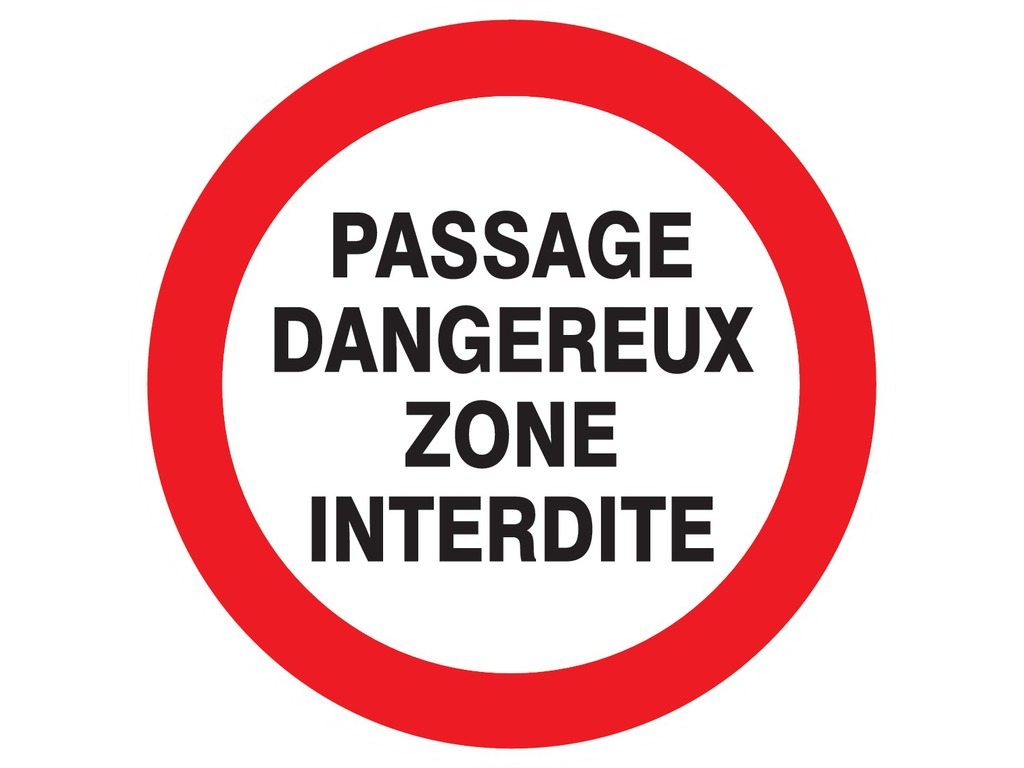 Passage dangereux zone interdite