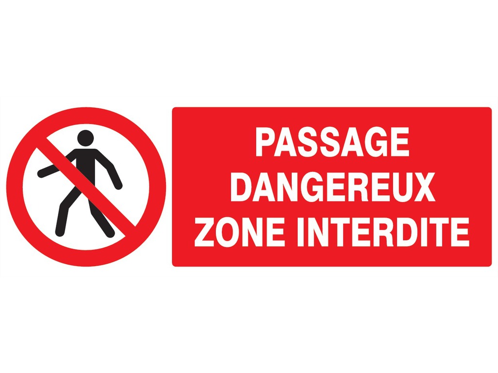 Passage dangereux zone interdite