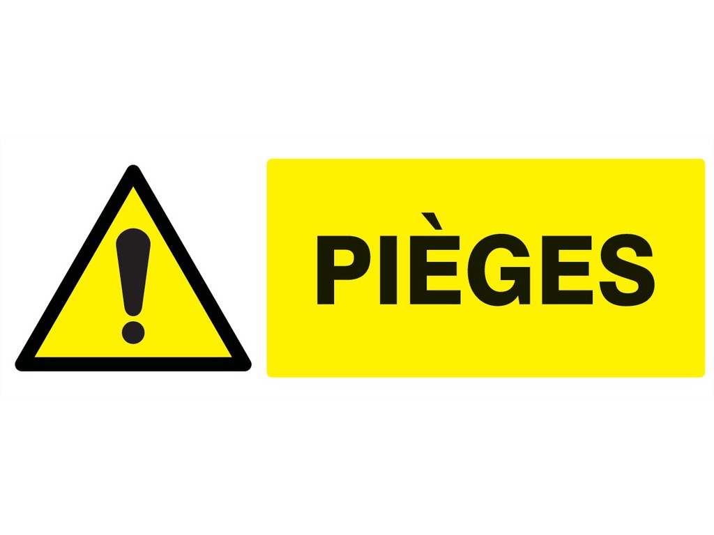 Danger pièges