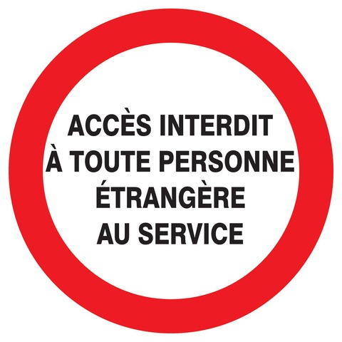 Accès interdit à toute personne étran. serv.