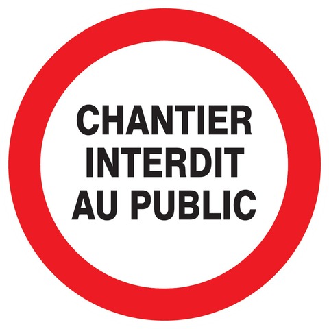 Chantier interdit au public