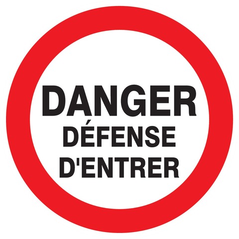 Danger défense d’entrer