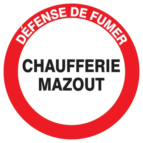 Défense de fumer chaufferie mazout