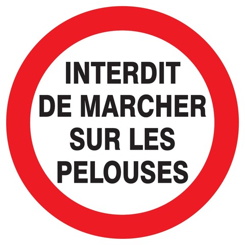 Interdit de marcher sur les pelouses
