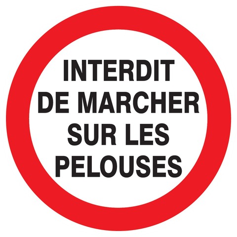 Interdit de marcher sur les pelouses