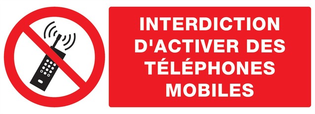 Interdiction d'activer des téléphones mobiles