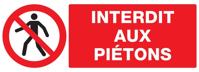 Interdit aux piétons