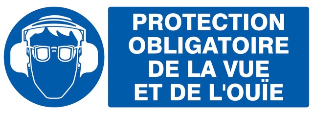 Protection obligatoire de la vue et de l’ouïe